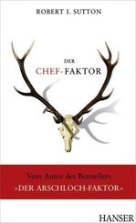 Der Chef-Faktor - Neues vom "Arschloch-Faktor" (Ebook nicht enthalten)