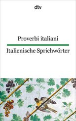Proverbi italiani. Italienische Sprichwörter