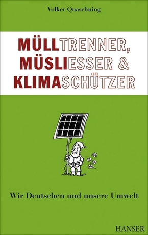 Mülltrenner, Müsliesser und Klimaschützer (Ebook nicht enthalten)