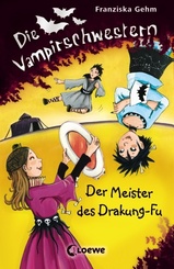 Die Vampirschwestern (Band 7) - Der Meister des Drakung-Fu