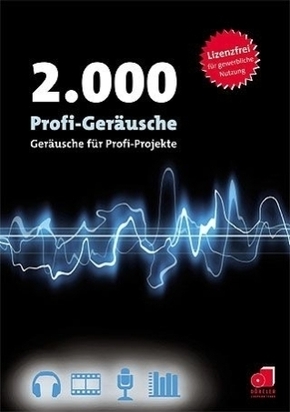2.000 Profi-Geräusche - Gema- und lizenzfrei für gewerbliche und private Projekte
