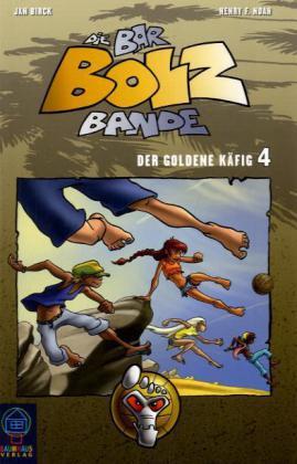 Die Bar-Bolz-Bande - Der goldene Käfig