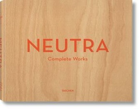 Neutra. Complete Works; .