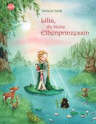 Lilia, die kleine Elbenprinzessin