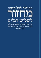 Jüdisches Gebetbuch Hebräisch-Deutsch: Pessach, Schawuot, Sukkot; Bd.2