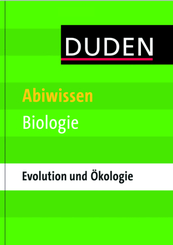 Duden - Abiwissen Biologie: Ökologie und Evolution