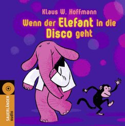 Wenn der Elefant in die Disco geht, 1 Audio-CD