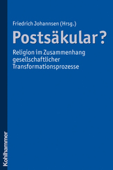 Postsäkular? - Religion im Zusammenhang gesellschaftlicher Transformationsprozesse