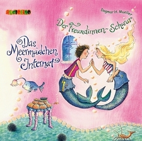 Das Meermädchen-Internat - Der Freundinnen-Schwurm, 2 Audio-CDs