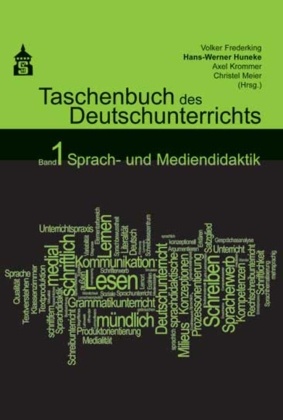 Taschenbuch des Deutschunterrichts: Sprach- und Mediendidaktik
