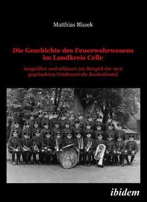 Die Geschichte des Feuerwehrwesens im Landkreis Celle