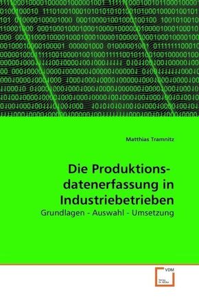 Die Produktions- datenerfassung in Industriebetrieben (eBook, 15x22x0,7)