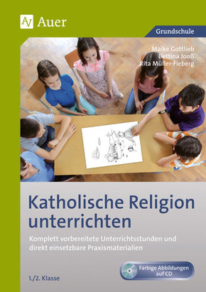 Katholische Religion unterrichten, Klasse 1/2, m. 1 CD-ROM