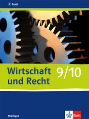 Wirtschaft und Recht, Ausgabe für Gymnasien in Thüringen: Wirtschaft und Recht 9/10. Ausgabe Thüringen