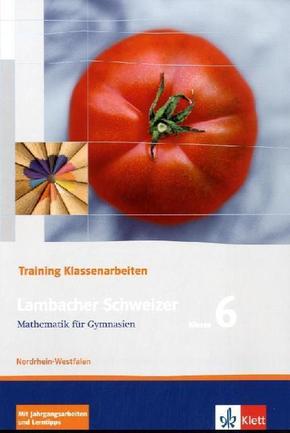 Lambacher Schweizer Mathematik 6 Training Klassenarbeiten. Ausgabe Nordrhein-Westfalen