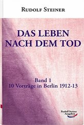 Das Leben nach dem Tod, 10 Vorträge in Berlin1912-13