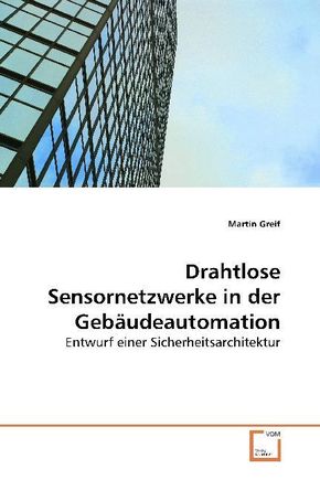 Drahtlose Sensornetzwerke in der Gebäudeautomation (eBook, PDF)