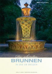 Die schönsten Brunnen in und um Dresden