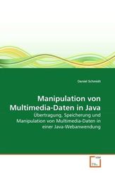 Manipulation von Multimedia-Daten in Java (eBook, PDF)