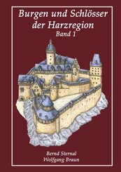 Burgen und Schl&ouml;sser der Harzregion.Bd.1