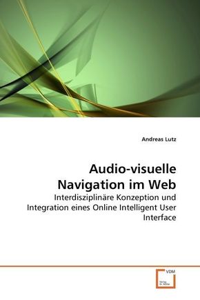 Audio-visuelle Navigation im Web (eBook, PDF)