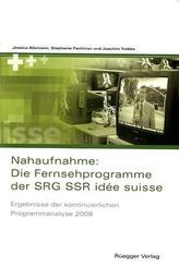 Nahaufnahme: Die Fernsehprogramme der SRG SSR idée suisse