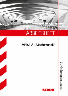STARK Arbeitsheft - Mathematik - VERA 8 Realschulbildungsgang