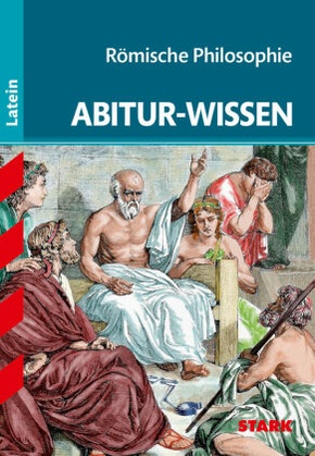 STARK Abitur-Wissen - Latein Römische Philosophie