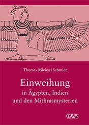 Die Spirituelle Weisheit des Altertums: Einweihung in Ägypten, Indien und den Mithrasmysterien; Bd.3