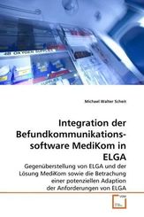 Integration der Befundkommunikationssoftware MediKom in ELGA (eBook, PDF)