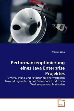 Performanceoptimierung eines Java Enterprise Projektes (eBook, 15x22x0,6)