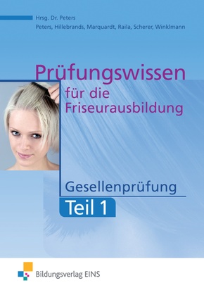 Prüfungswissen für die Friseurausbildung - Tl.1