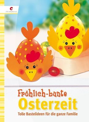Fröhlich-bunte Osterzeit