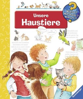 Unsere Haustiere - Wieso? Weshalb? Warum?