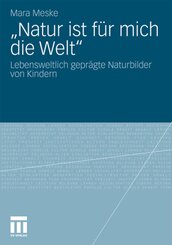 "Natur ist für mich die Welt"