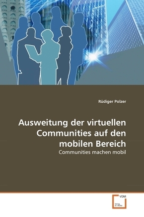 Ausweitung der virtuellen Communities auf den mobilen Bereich (eBook, PDF)