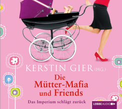 Die Mütter-Mafia und Friends, 4 Audio-CDs