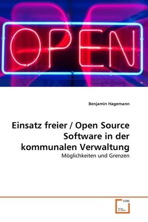 Einsatz freier / Open Source Software in der kommunalen Verwaltung (eBook, PDF)