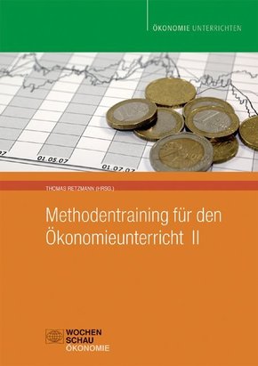 Methodentraining für den Ökonomieunterricht - Bd.2