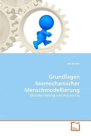 Grundlagen biomechanischer Menschmodellierung (eBook, 15,2x21,9x0,6)