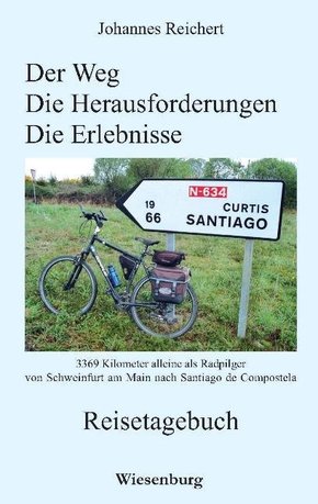 Der Weg - Die Herausforderungen - Die Erlebnisse