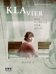 Klavier. Die Schule für alle - Bd.2