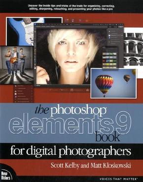 The Adobe Photoshop Elements 9 Book for Digital Photographers