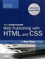 Web Publishing with HTML and CSS in One Hour a Day