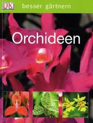 Orchideen   ; Besser gärtnern ; Deutsch; ber 500 Fotos -