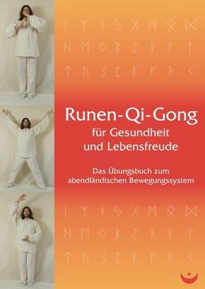 Runen-Qi-Gong für Gesundheit und Lebensfreude