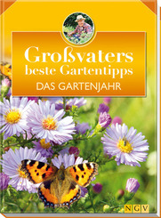 Großvaters beste Gartentipps