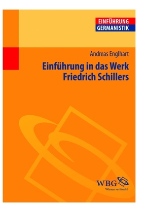 Einführung in das Werk Friedrich Schillers