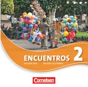 Encuentros - Método de Español - Spanisch als 3. Fremdsprache - Ausgabe 2010 - Band 2