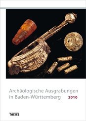 Archäologische Ausgrabungen in Baden-Württemberg 2010